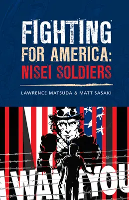 Combattre pour l'Amérique : Les soldats Nisei - Fighting for America: Nisei Soldiers