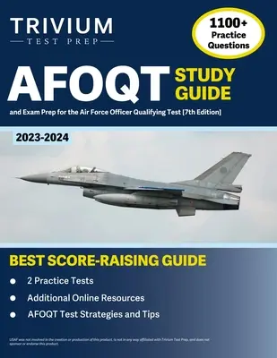 AFOQT Study Guide 2023-2024 : 1 100+ questions pratiques et livre de préparation à l'examen pour le test de qualification des officiers de l'armée de l'air [7e édition]. - AFOQT Study Guide 2023-2024: 1,100+ Practice Questions and Exam Prep Book for the Air Force Officer Qualifying Test [7th Edition]