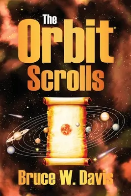 Les rouleaux d'orbite : Livre premier - The Orbit Scrolls: Book One