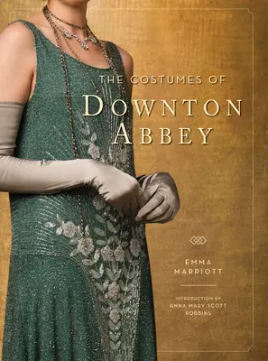 Les costumes de Downton Abbey - The Costumes of Downton Abbey