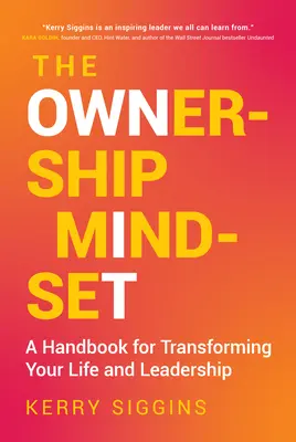 L'esprit d'entreprise : Un manuel pour transformer votre vie et votre leadership - The Ownership Mindset: A Handbook for Transforming Your Life and Leadership