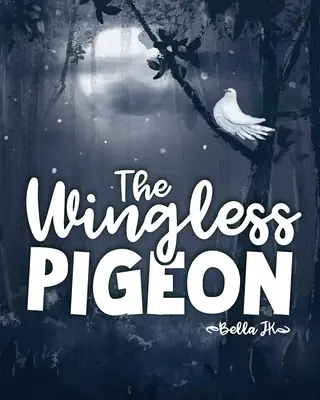 Le pigeon sans ailes - The Wingless Pigeon