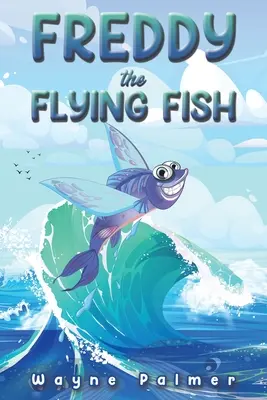 Freddy le poisson volant - Freddy the Flying Fish