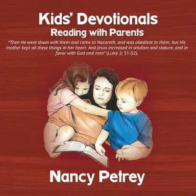 Pensées pour les enfants : Lire avec les parents - Kids' Devotionals: Reading with Parents