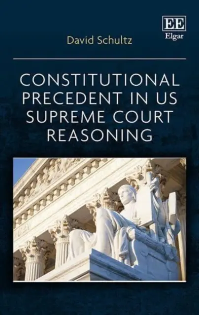 Les précédents constitutionnels dans le raisonnement de la Cour suprême des États-Unis - Constitutional Precedent in US Supreme Court Reasoning