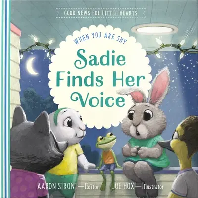 Sadie trouve sa voix : Quand on se sent timide - Sadie Finds Her Voice: When You Feel Shy