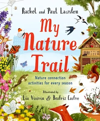 Mon sentier de la nature : Activités de connexion à la nature pour chaque saison - My Nature Trail: Nature Connection Activities for Every Season