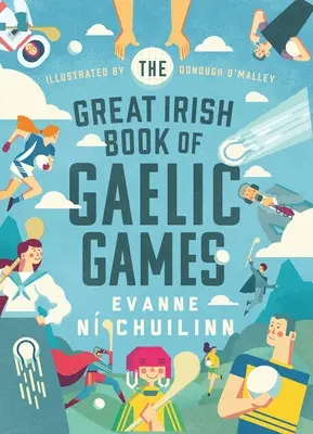 Le grand livre irlandais des jeux gaéliques - The Great Irish Book of Gaelic Games