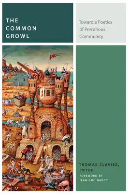 Le grognement commun : Vers une poétique de la communauté précaire - The Common Growl: Toward a Poetics of Precarious Community