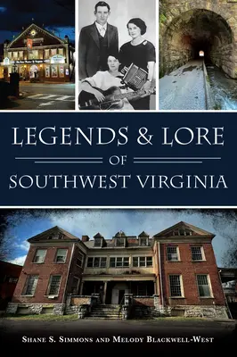 Légendes et traditions du sud-ouest de la Virginie - Legends & Lore of Southwest Virginia