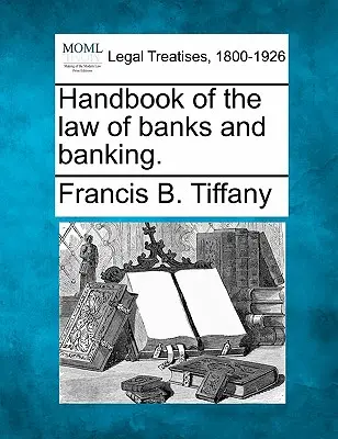 Manuel du droit des banques et du droit bancaire. - Handbook of the law of banks and banking.