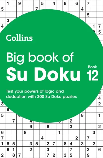 Big Book of Su Doku 12 - 300 énigmes Su Doku - Big Book of Su Doku 12 - 300 Su Doku Puzzles