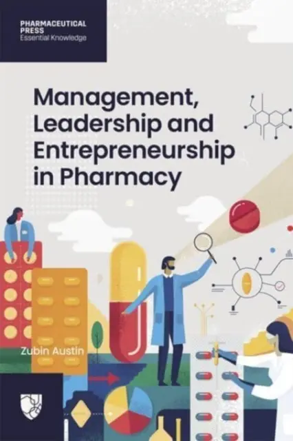 Gestion, leadership et esprit d'entreprise en pharmacie - Management, Leadership and Entrepreneurship in Pharmacy