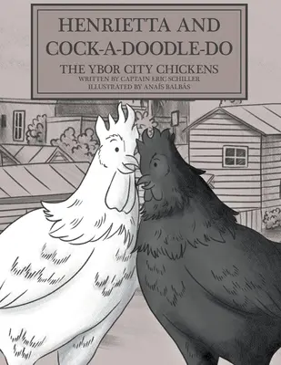 Henrietta et Cock-a-doodle-do : les poules d'Ybor City - Henrietta and Cock-a-doodle-do: The Ybor City Chickens