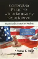 Perspectives contemporaines sur la réglementation juridique des comportements sexuels - Recherche et analyse psycho-juridique - Contemporary Perspectives on Legal Regulation of Sexual Behavior - Psycho-legal Research & Analysis