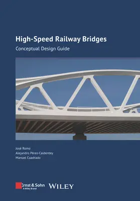 Ponts ferroviaires à grande vitesse : Guide de conception - High-Speed Railway Bridges: Conceptual Design Guide