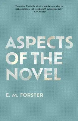Aspects du roman (Warbler Classics Annotated Edition) - Aspects of the Novel (Warbler Classics Annotated Edition)