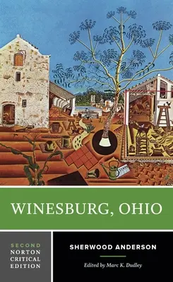 Winesburg, Ohio - Édition critique Norton - Winesburg, Ohio - A Norton Critical Edition