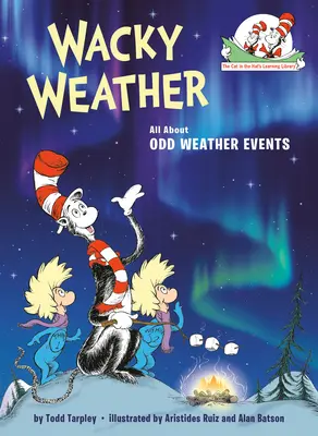 Wacky Weather : Tout sur les phénomènes météorologiques bizarres - Wacky Weather: All about Odd Weather Events