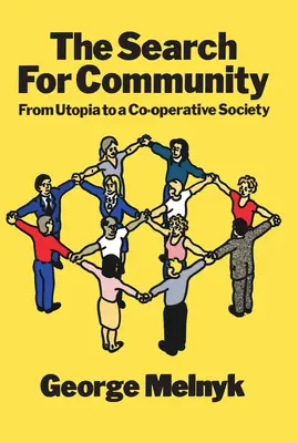 Search For Community - De l'utopie à la société coopérative - Search For Community - From Utopia to a Co-operative Society