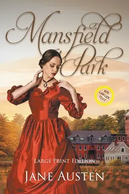 Mansfield Park (édition annotée en gros caractères) : Édition en gros caractères - Mansfield Park (Large Print, Annotated): Large Print Edition