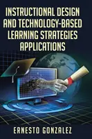 Applications de la conception pédagogique et des stratégies d'apprentissage basées sur la technologie - Instructional Design and Technology-Based Learning Strategies Applications