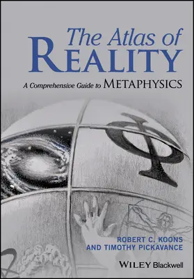 L'Atlas de la réalité : Un guide complet de la métaphysique - The Atlas of Reality: A Comprehensive Guide to Metaphysics