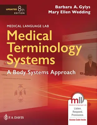 Terminologie médicale - Systèmes mis à jour : Une approche des systèmes corporels : Une approche des systèmes corporels - Medical Terminology Systems Updated: A Body Systems Approach: A Body Systems Approach