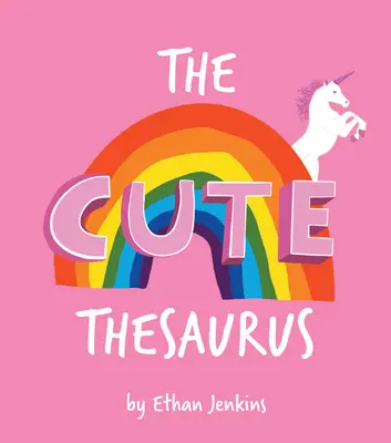 Le thésaurus mignon - The Cute Thesaurus