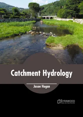 L'hydrologie des bassins versants - Catchment Hydrology