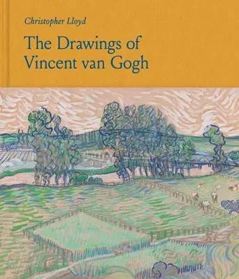 Les dessins de Vincent Van Gogh - The Drawings of Vincent Van Gogh