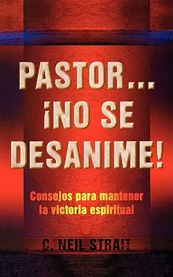 Pasteur... No Se Desanime ! - Pastor... No Se Desanime !