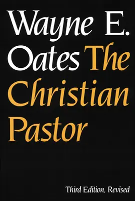 Le pasteur chrétien, troisième édition, révisée - The Christian Pastor, Third Edition, Revised