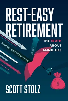 Rest-Easy Retirement : La vérité sur les rentes - Rest-Easy Retirement: The Truth about Annuities