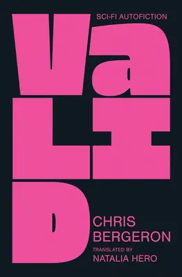 Valide : Autofiction dystopique - Valid: Dystopian Autofiction