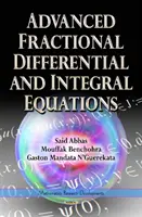 Equations différentielles et intégrales fractionnaires avancées - Advanced Fractional Differential & Integral Equations