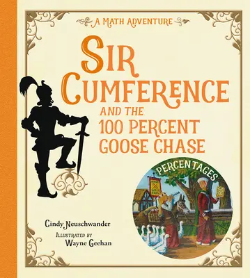 Sir Cumference et la chasse à l'oie à 100 pour cent - Sir Cumference and the 100 Percent Goose Chase