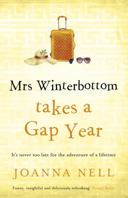 Mrs Winterbottom Takes a Gap Year - Le tout nouveau livre de l'auteur de THE SINGLE LADIES OF JACARANDA RETIREMENT VILLAGE (Les célibataires du village de retraités de Jacaranda). - Mrs Winterbottom Takes a Gap Year - The brand new feel-good read from the author of THE SINGLE LADIES OF JACARANDA RETIREMENT VILLAGE