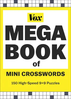 Vox Mega Book of Mini Crosswords : 150 puzzles 9x9 à grande vitesse - Vox Mega Book of Mini Crosswords: 150 High-Speed 9x9 Puzzles