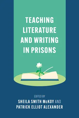 Enseigner la littérature et l'écriture en prison - Teaching Literature and Writing in Prisons