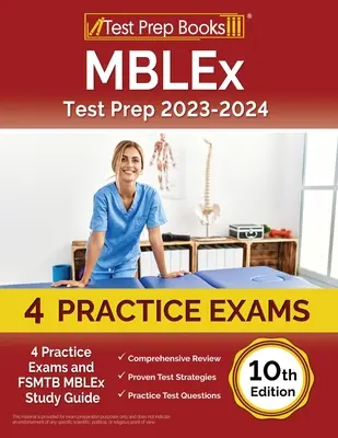 MBLEx Test Prep 2023-2024 : 4 tests pratiques et le guide d'étude MBLEx de la FSMTB [10ème édition]. - MBLEx Test Prep 2023-2024: 4 Practice Exams and FSMTB MBLEx Study Guide [10th Edition]
