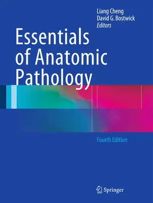 L'essentiel de la pathologie anatomique - Essentials of Anatomic Pathology