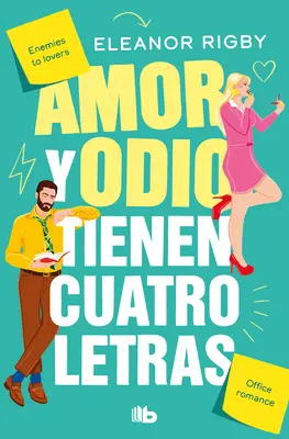 Amor Y Odio Tienen Cuatro Letras / L'amour et la haine sont des mots de quatre lettres - Amor Y Odio Tienen Cuatro Letras / Love and Hate Are Four-Letter Words