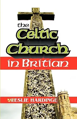 L'Église celtique en Grande-Bretagne - The Celtic Church in Britain