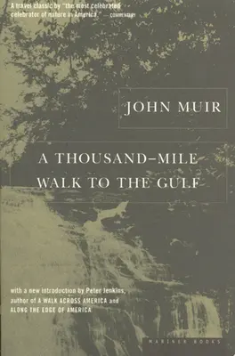 Une marche de mille lieues vers le golfe - A Thousand-Mile Walk to the Gulf