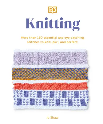 Les points de tricot étape par étape : Plus de 150 points essentiels à tricoter, à épeler et à perfectionner - Knitting Stitches Step-By-Step: More Than 150 Essential Stitches to Knit, Purl, and Perfect