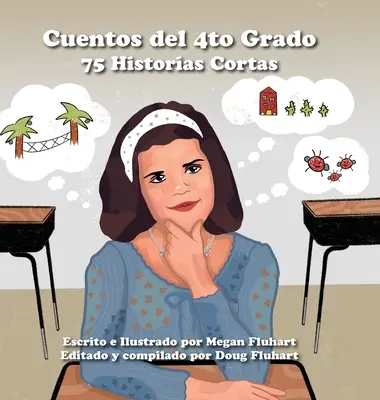 Cuentos del 4to Grado : 75 Historias Cortas - Cuentos del 4to Grado: 75 Historias Cortas
