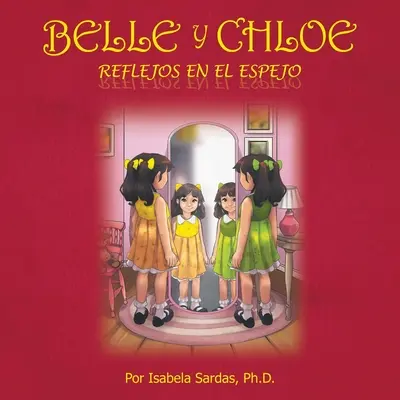 Belle et Chloé : Reflejos en el espejo - Belle y Chloe: Reflejos en el espejo