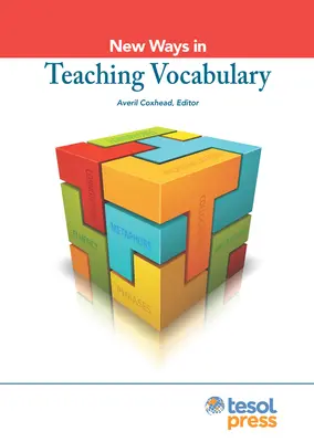 Nouvelles méthodes d'enseignement du vocabulaire, révisé - New Ways in Teaching Vocabulary, Revised