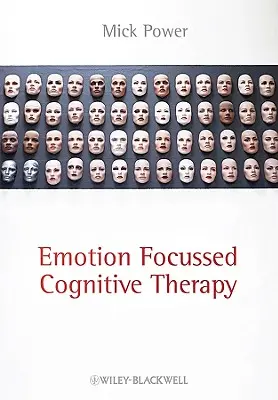 La thérapie cognitive centrée sur les émotions - Emotion-Focused Cognitive Therapy